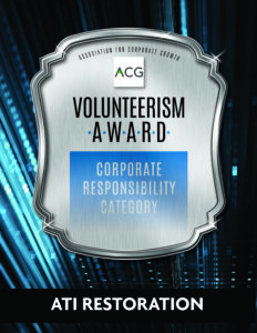 ATI Restoration's Volunteerism Award in the Corporate Responsibility Category from the Association for Corporate Growth.